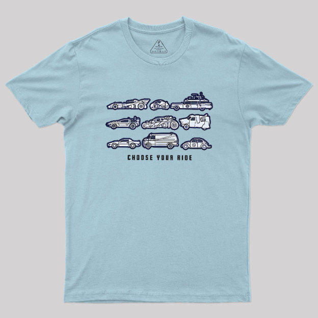Choose Your Ride Geek T-Shirt