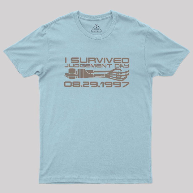 I Survived Judgement Day Geek T-Shirt