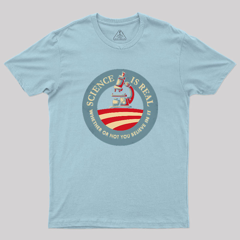 Science Is Real Geek T-Shirt