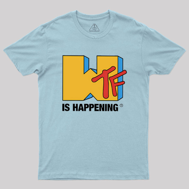 IS Happening Geek T-Shirt
