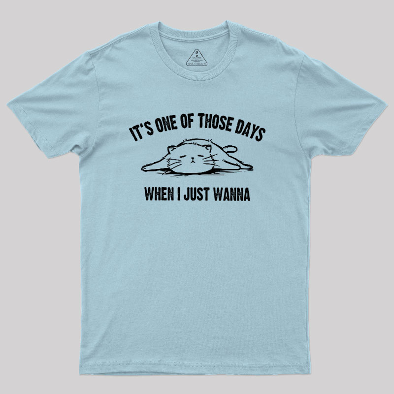Those Days Geek T-Shirt