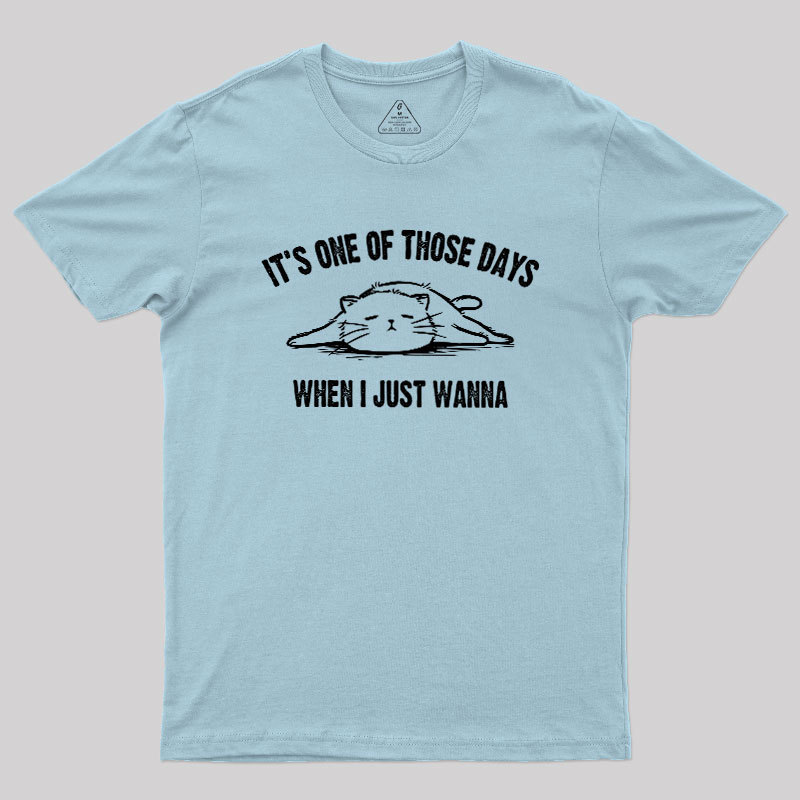 Those Days Geek T-Shirt