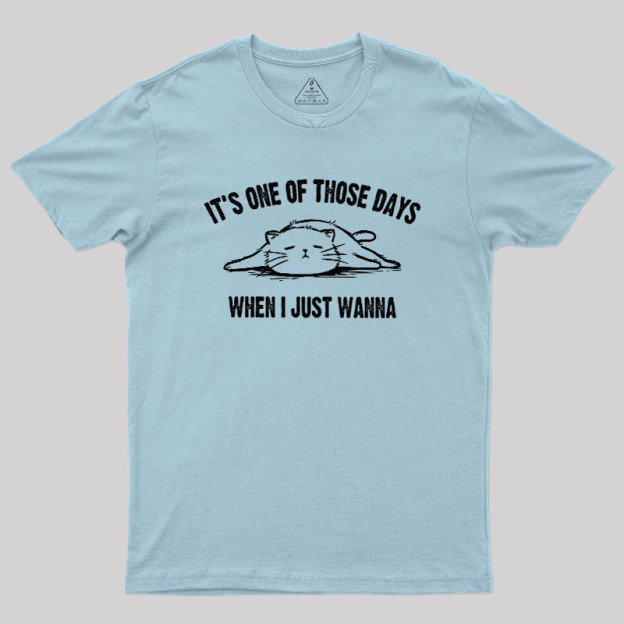 Those Days Geek T-Shirt