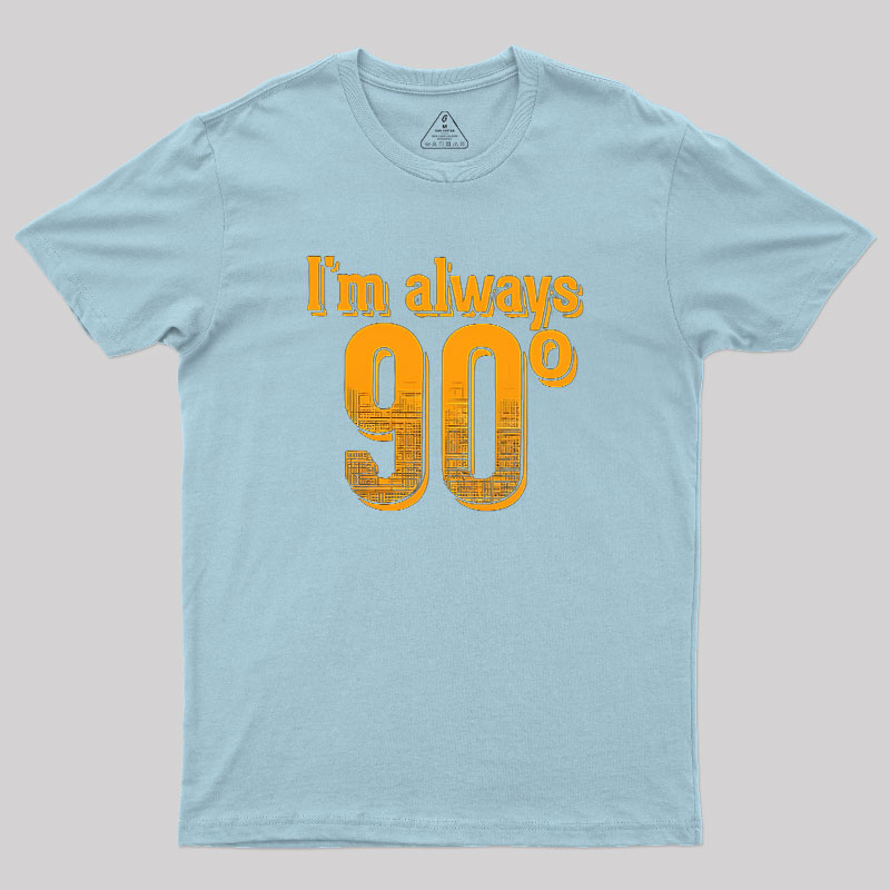 I'm Always Right Math Geek T-Shirt