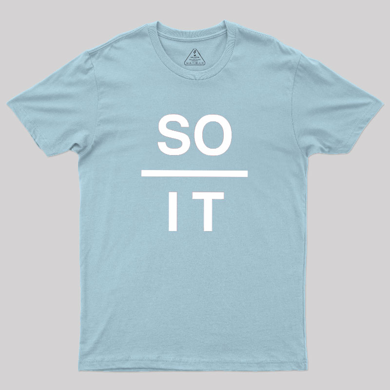 So Over It Geek T-Shirt