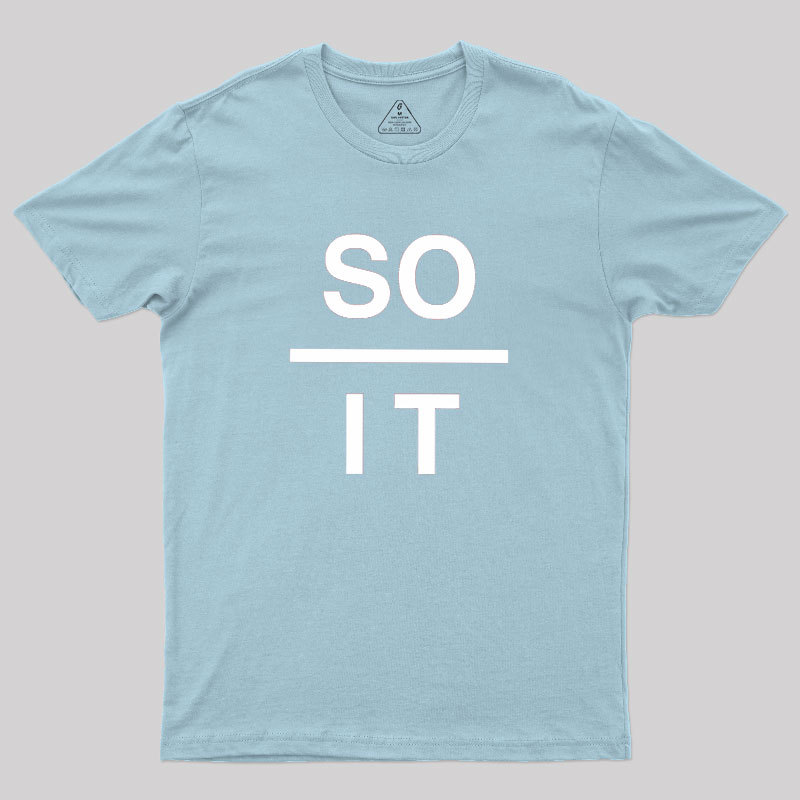 So Over It Geek T-Shirt