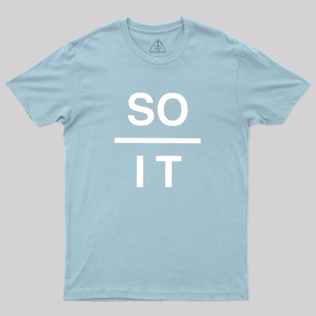 So Over It Geek T-Shirt