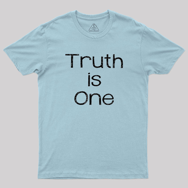 Truth Is One Geek T-Shirt