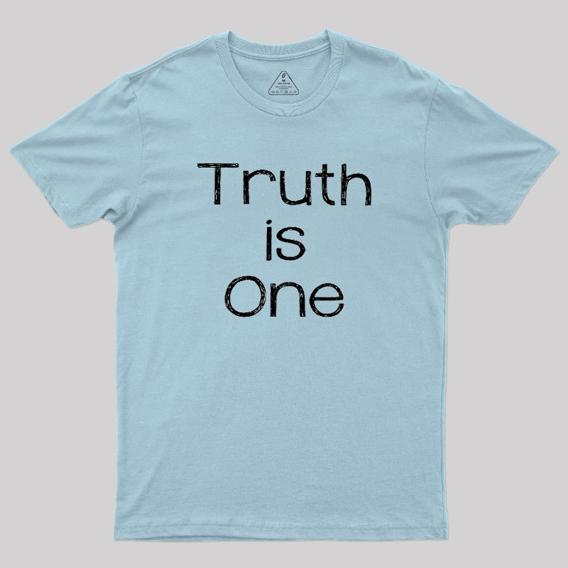 Truth Is One Geek T-Shirt