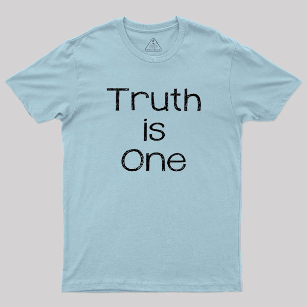 Truth Is One Geek T-Shirt