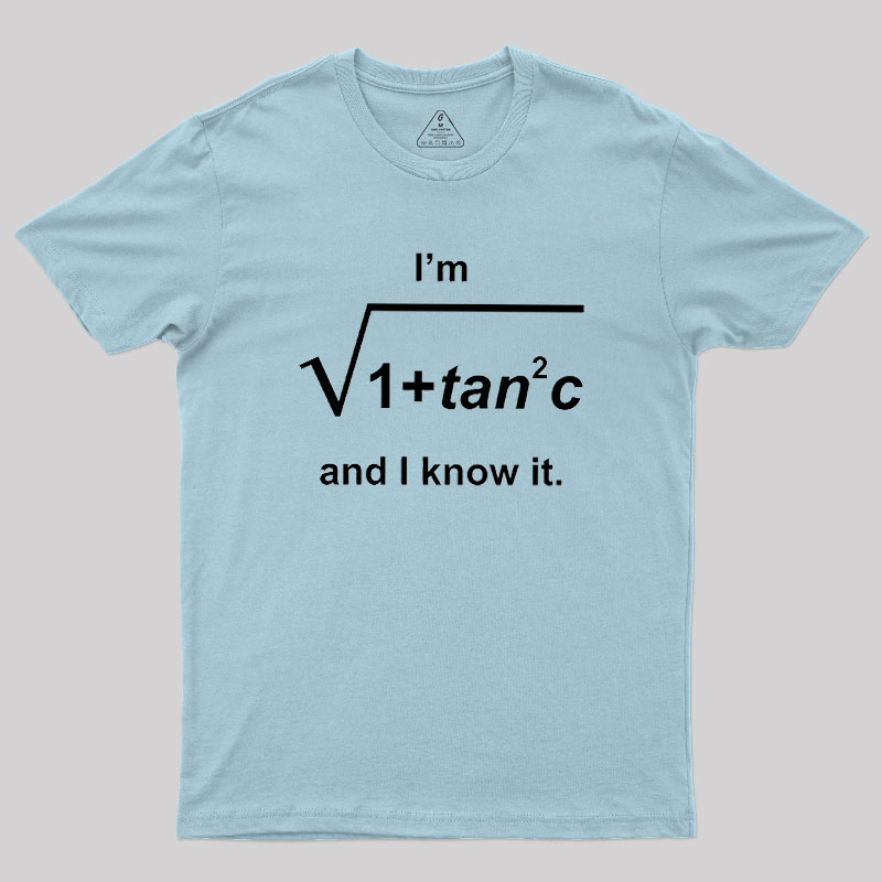 I Know It Geek T-Shirt