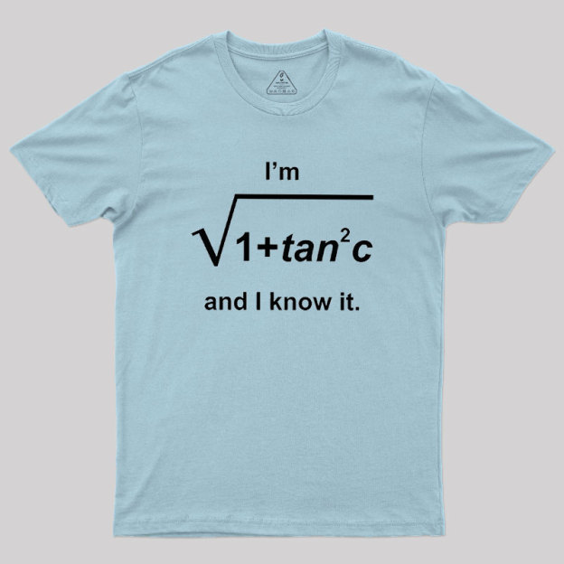 I Know It Geek T-Shirt