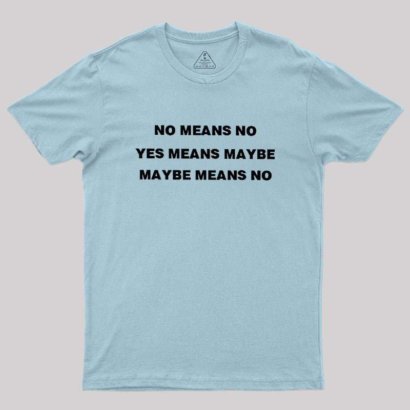 All Roads Lead To No Geek T-Shirt