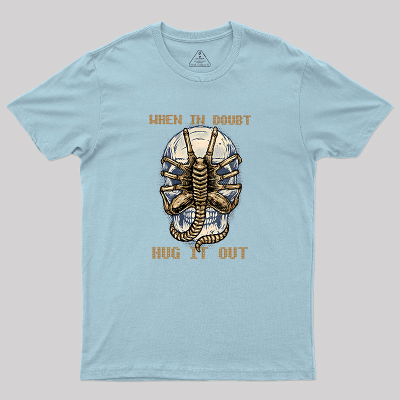 When In Doubt Hug It Out Geek T-Shirt