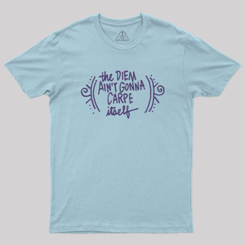 Carpe Diem Geek T-Shirt