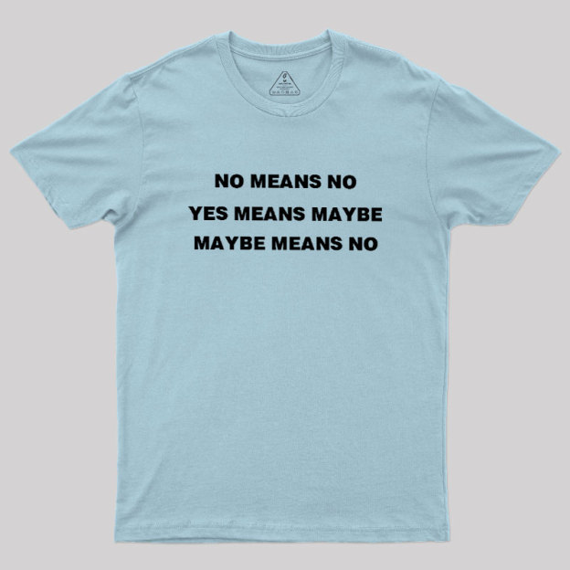 All Roads Lead To No Geek T-Shirt