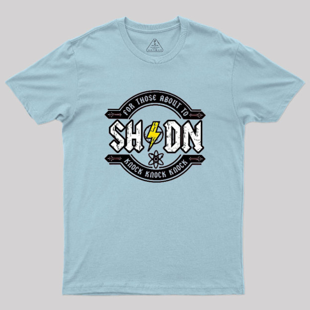 For Those About to Knock Geek T-Shirt