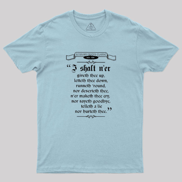 Thou Hast Been Sir Richard Roll'd Geek T-Shirt
