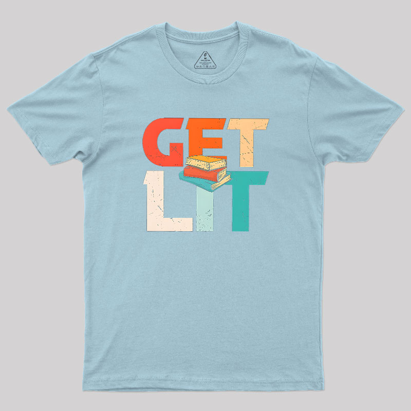 Get Lit With Books Funny Meme Geek T-Shirt