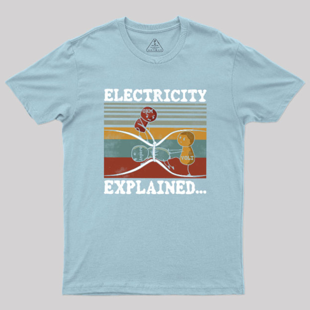 ELECTRICITY EXPLAINED Geek T-Shirt