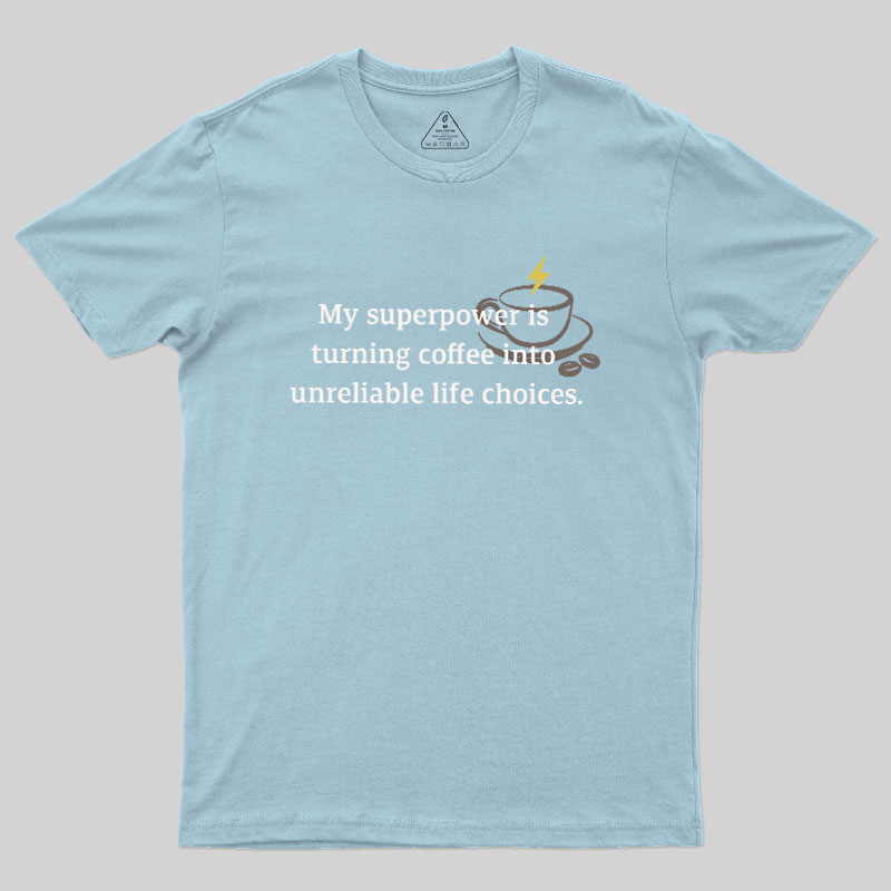 My Superpower Geek T-Shirt