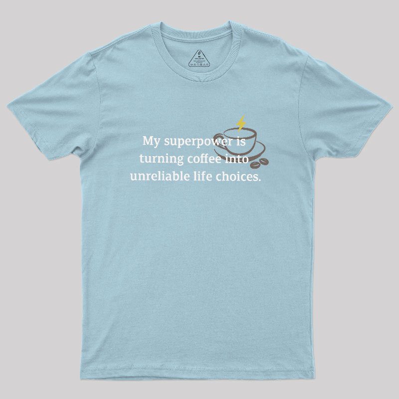 My Superpower Geek T-Shirt