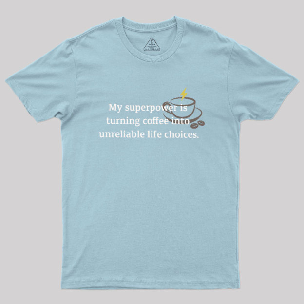 My Superpower Geek T-Shirt