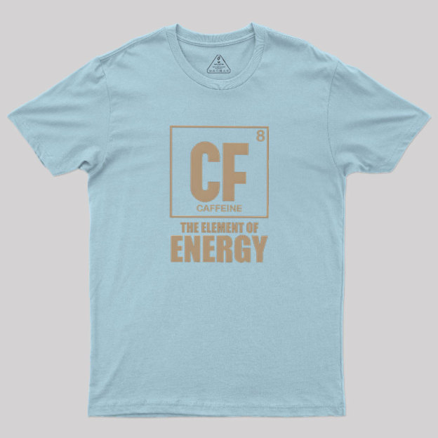 Caffeine The Element Of Energy Geek T-Shirt