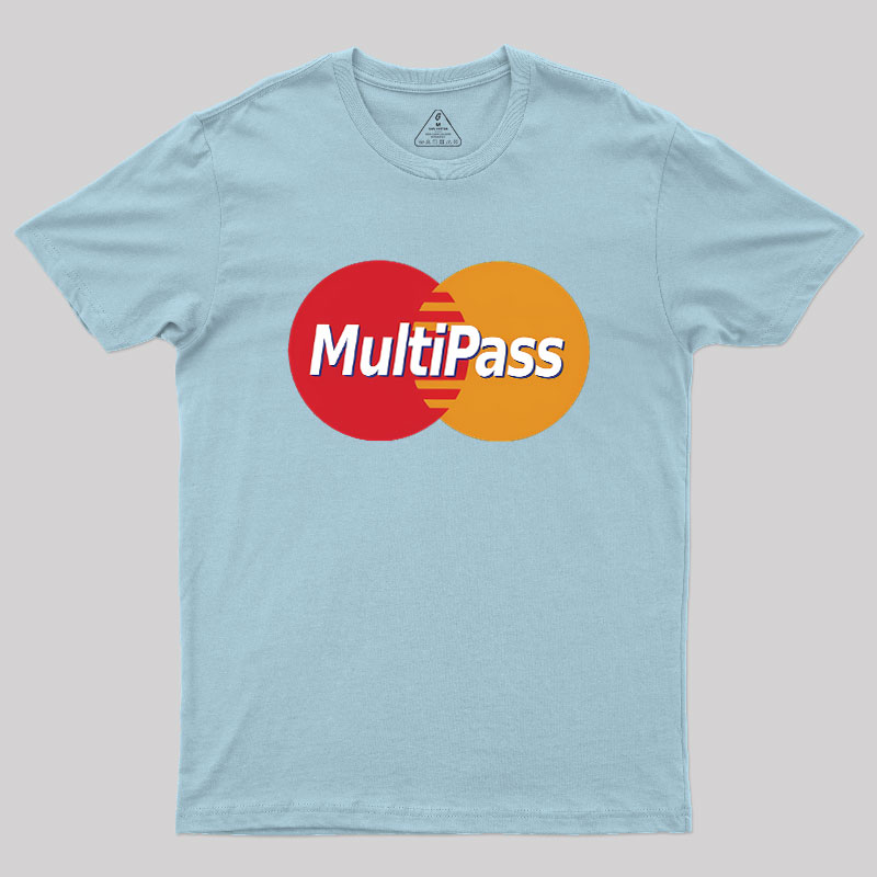 Multipass! Geek T-Shirt