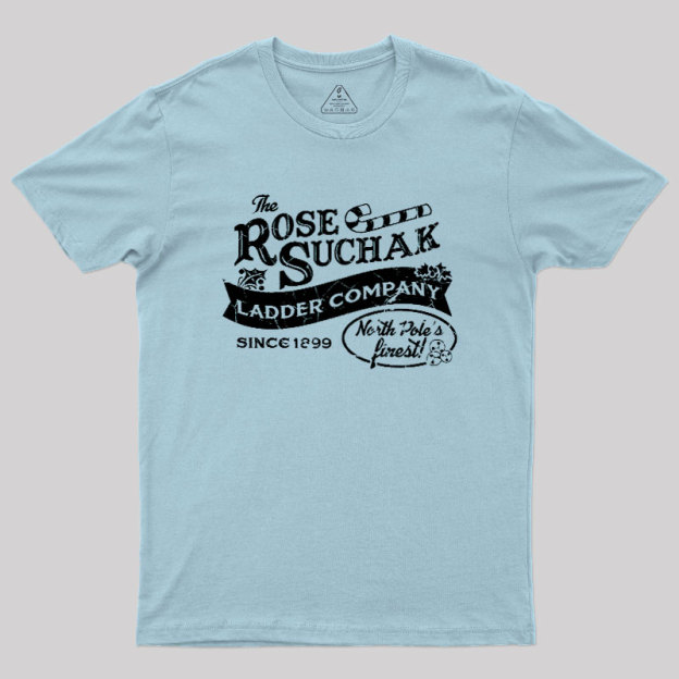 The Rose Suchak Ladder Company Geek T-Shirt