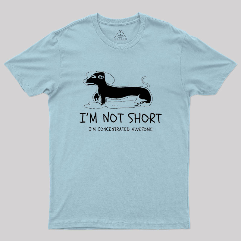 I'm Not Short Geek T-Shirt