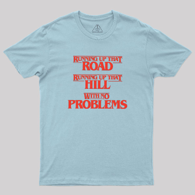 Running To That Road Geek T-Shirt