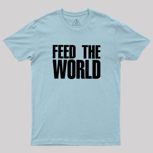 FEED THE WORLD Geek T-Shirt