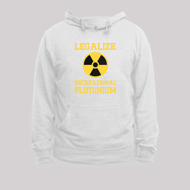 Legalize Recreational Plutonium Geek Hoodie