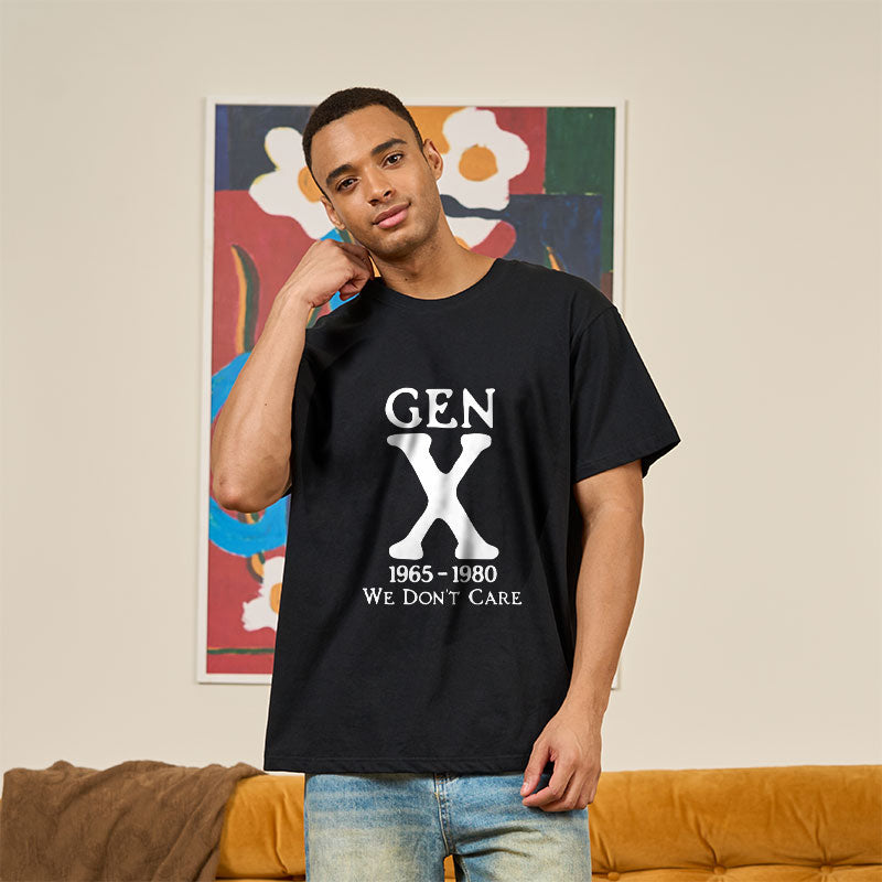 Gen X 1965-1980 We Don't Care Geek T-Shirt