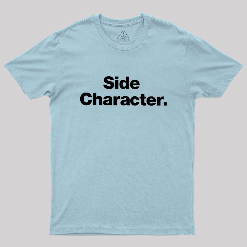 Side Character Geek T-Shirt