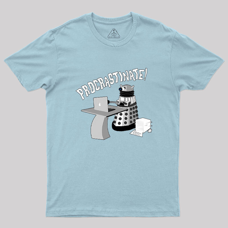Procrastinate Geek T-Shirt
