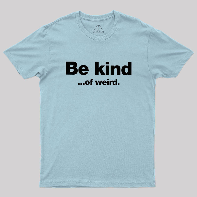 Be Kind Geek T-Shirt