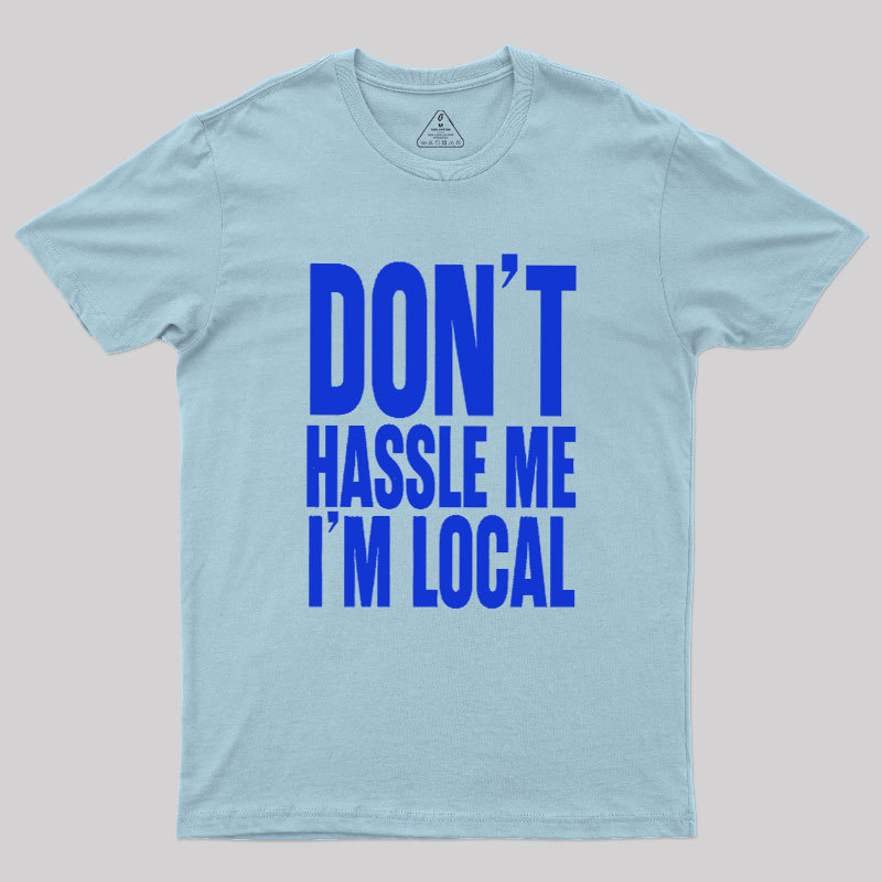 I Am Local Geek T-Shirt