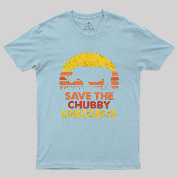 Save The Chubby Unicorns Geek T-Shirt