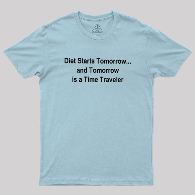 Diet Starts Tomorrow Geek T-Shirt