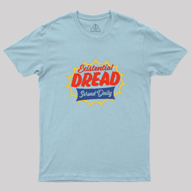 Existential Dread Geek T-Shirt