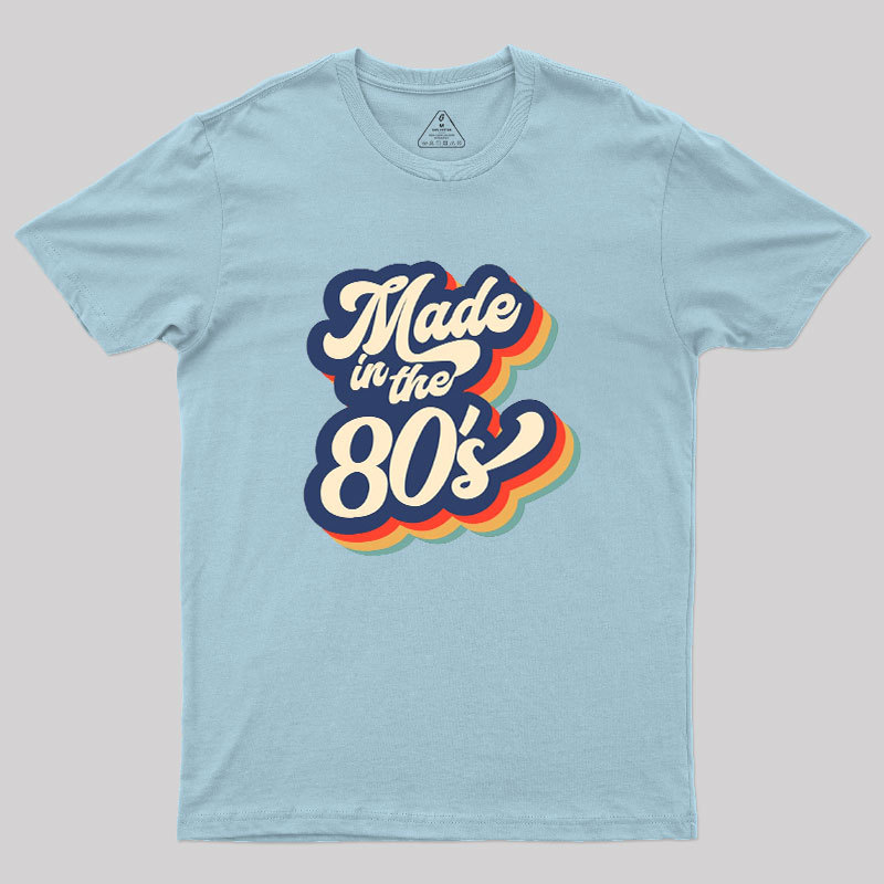Made in the 80s Geek T-Shirt