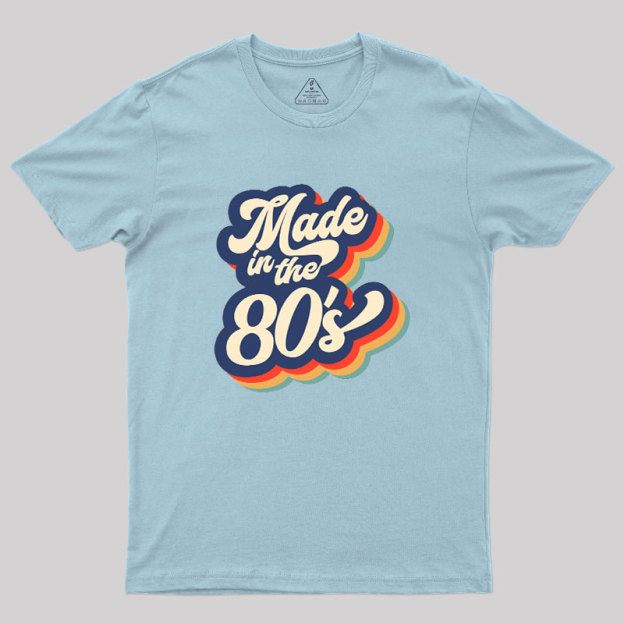 Made in the 80s Geek T-Shirt