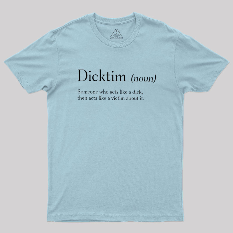 Dicktim Geek T-Shirt