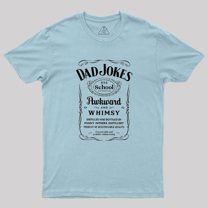 Dad Jokes Distillery Geek T-Shirt