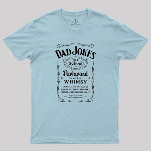 Dad Jokes Distillery Geek T-Shirt