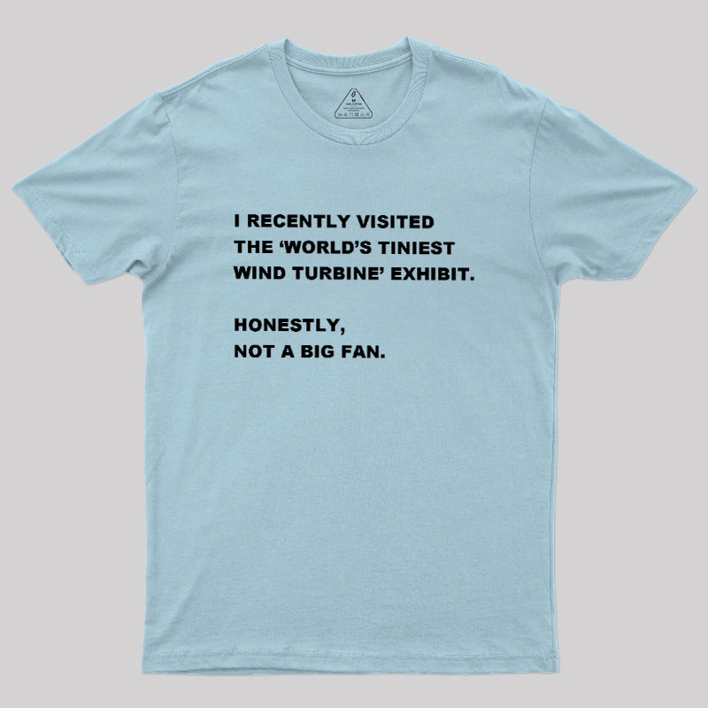 Not A Big Fan Geek T-Shirt