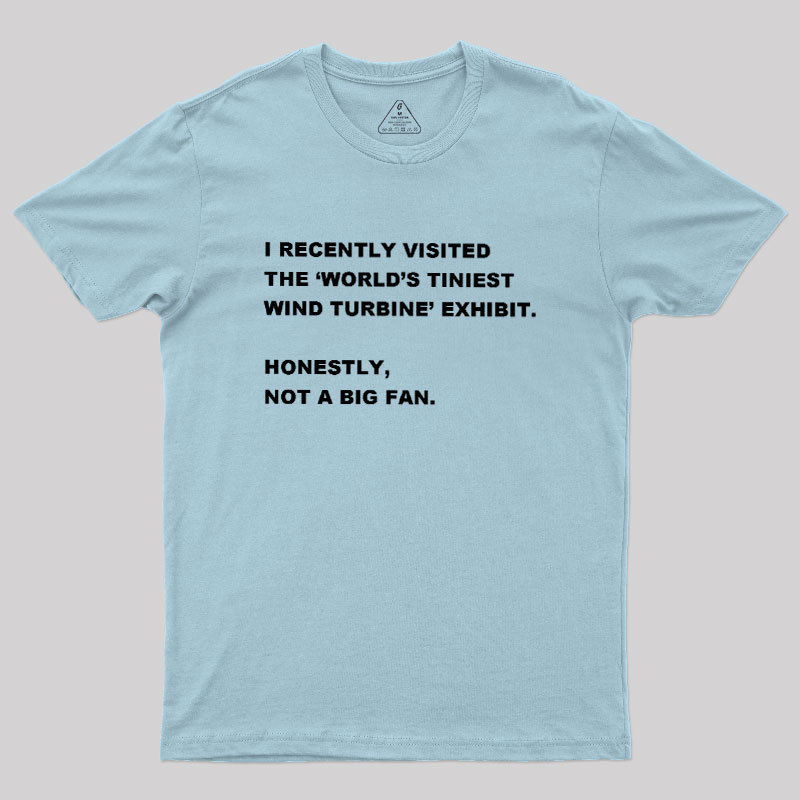 Not A Big Fan Geek T-Shirt
