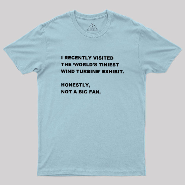 Not A Big Fan Geek T-Shirt